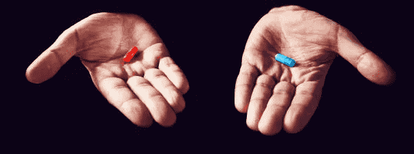 Red Pill or Blue Pill
